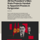 OCCRP, All the President's Men, Kyrgyzstan