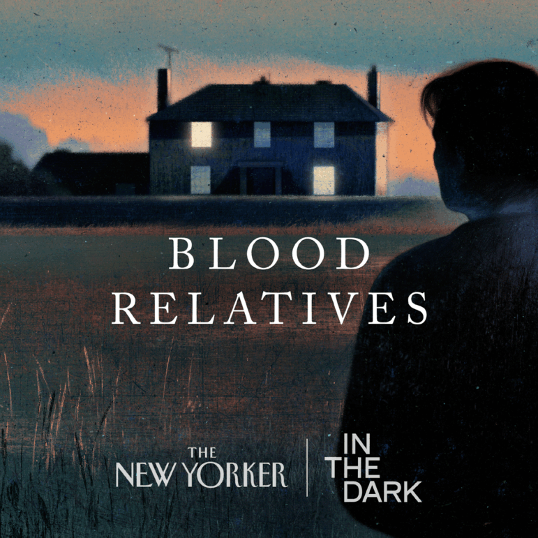 The New Yorker, In the Dark: Blood Relatives