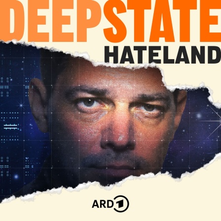 Deep State Hateland podcast, ARD