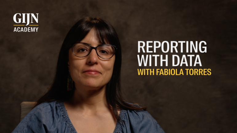 GIJN Masterclass Video, Fabiola Torres, reporting with data