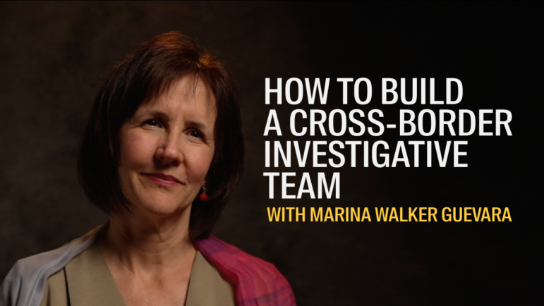 GIJN Masterclass video with Marina Walker Guevara, on building cross-border reporting teams