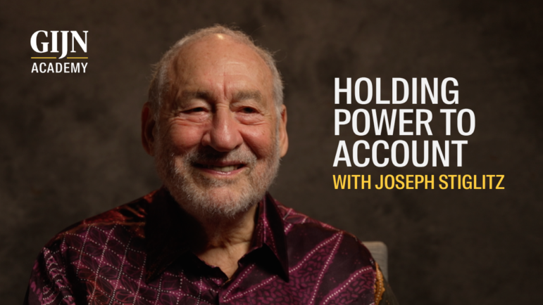 GIJN masterclass video, Joseph Stiglitz, on power, truth, and journalism