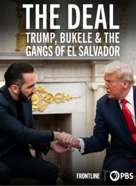 The Deal: Trump, Bukele & the Gangs of El Salvador